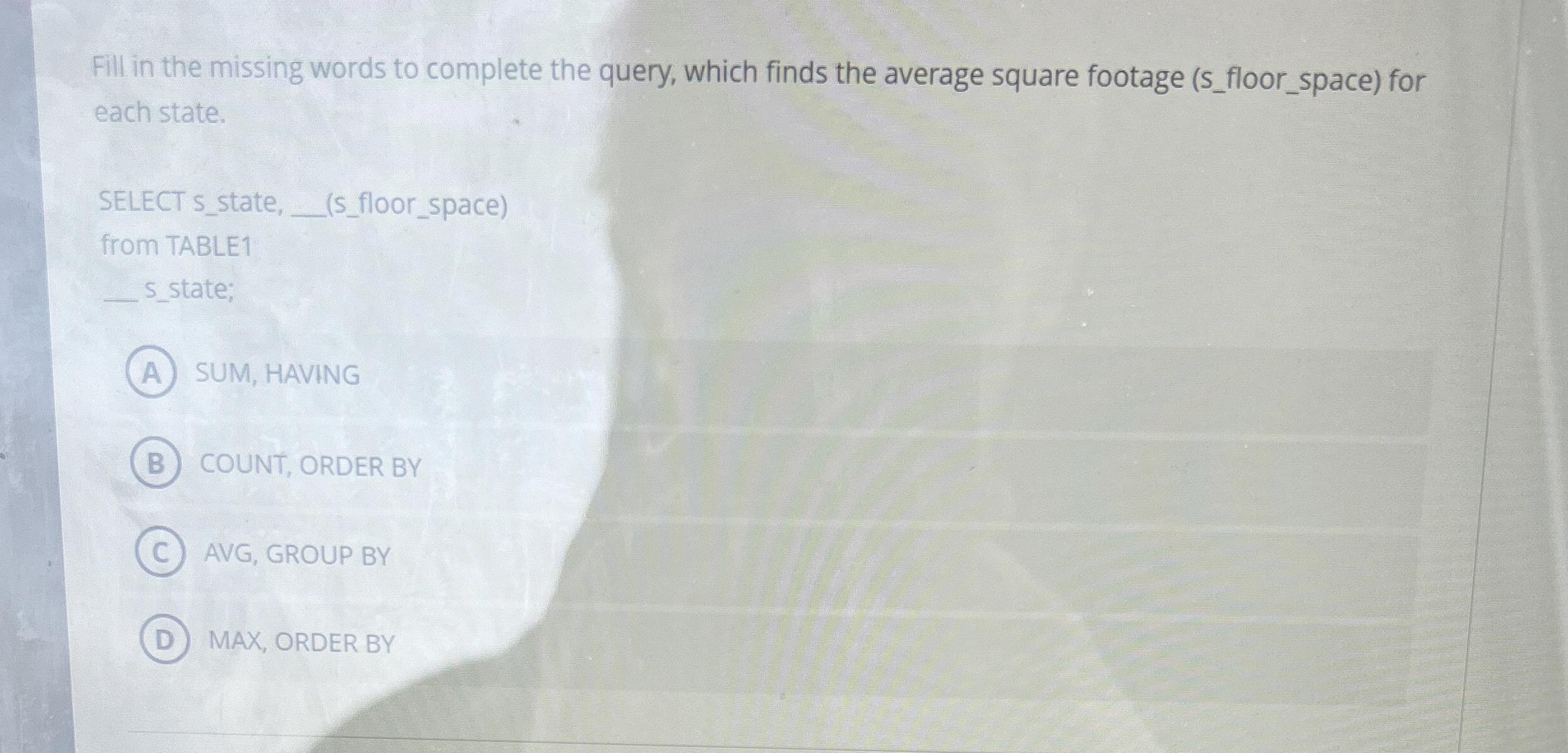 Fill in the missing words to complete the query,