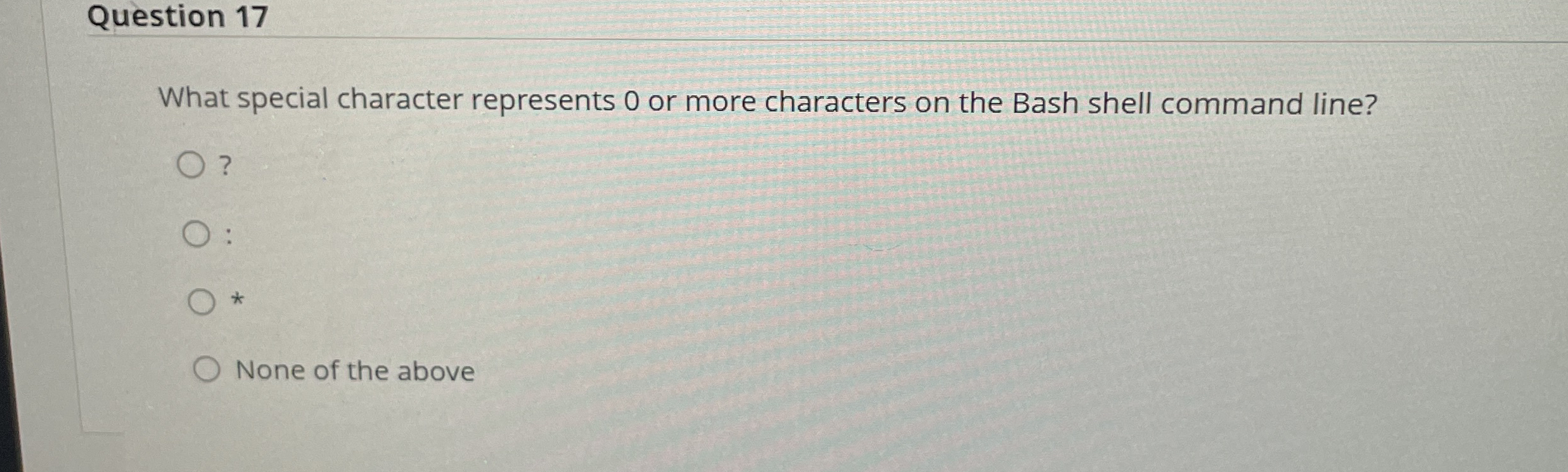 Question 1 7 What special character represents 0