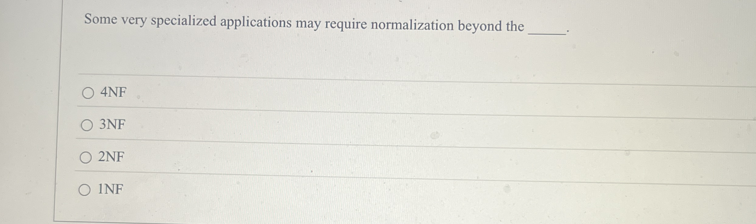 Some very specialized applications may require