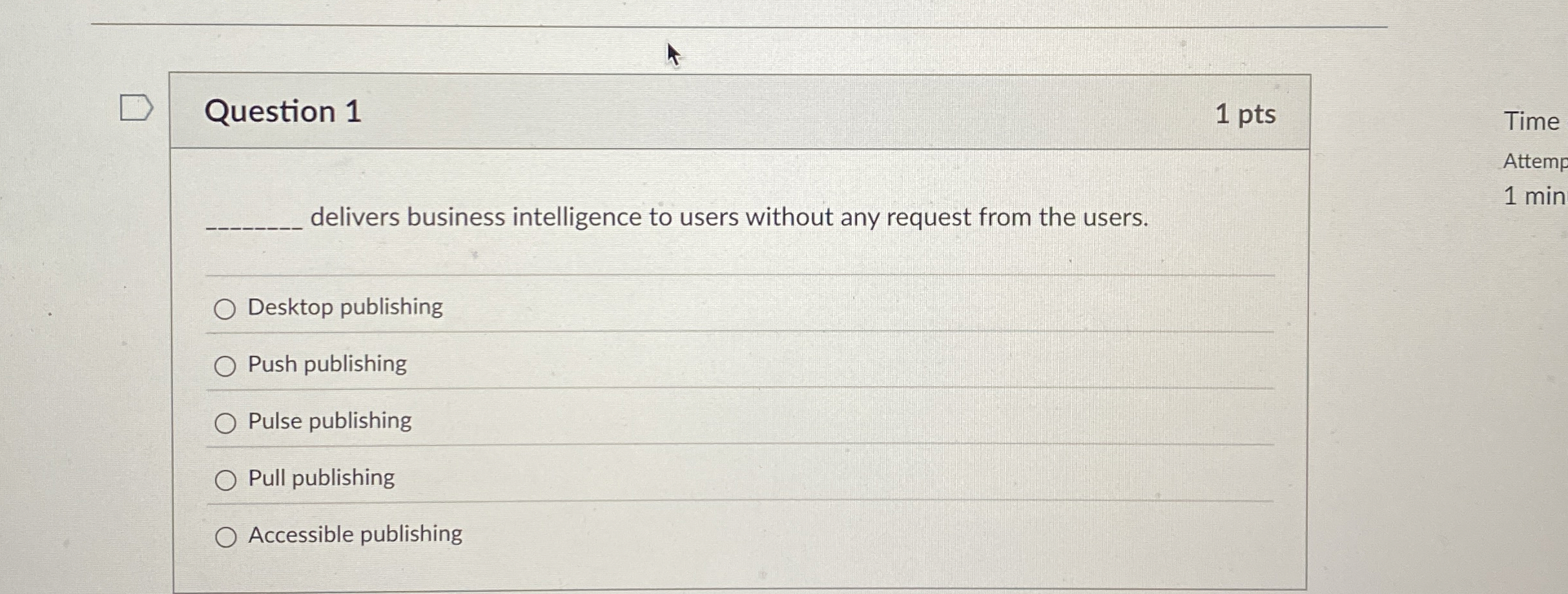 Question 1 1 pts delivers business intelligence
