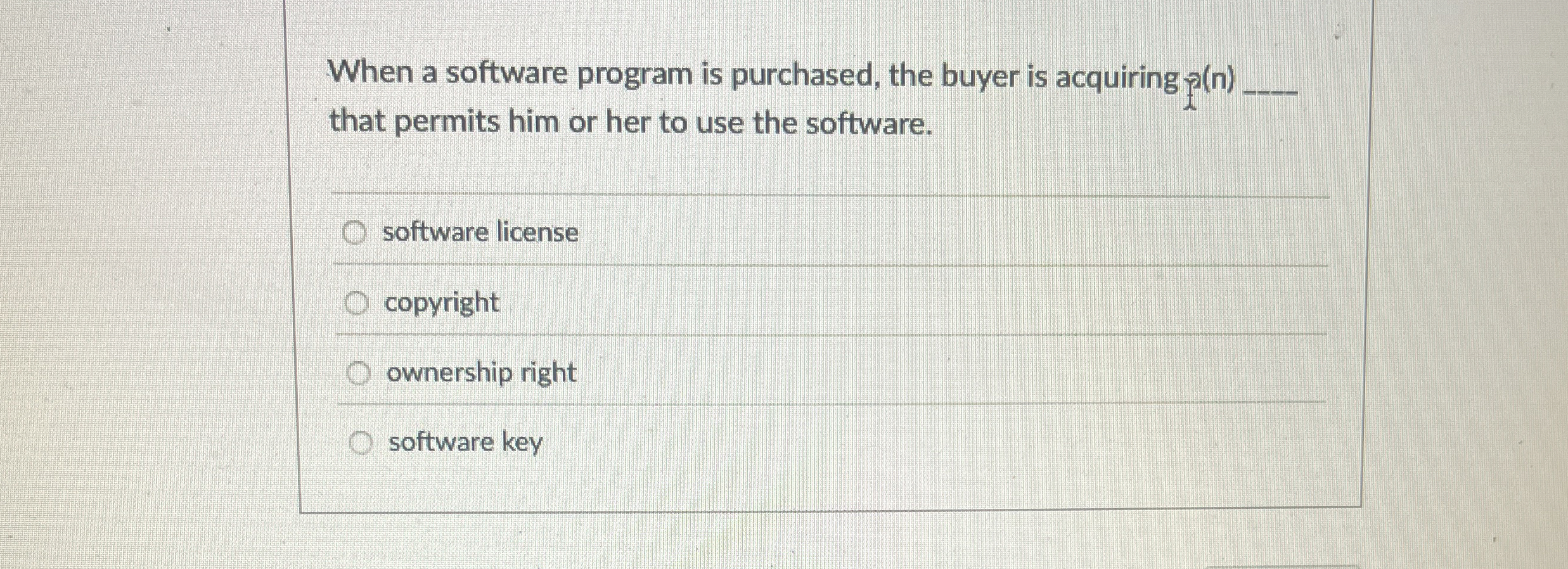 When a software program is purchased, the buyer