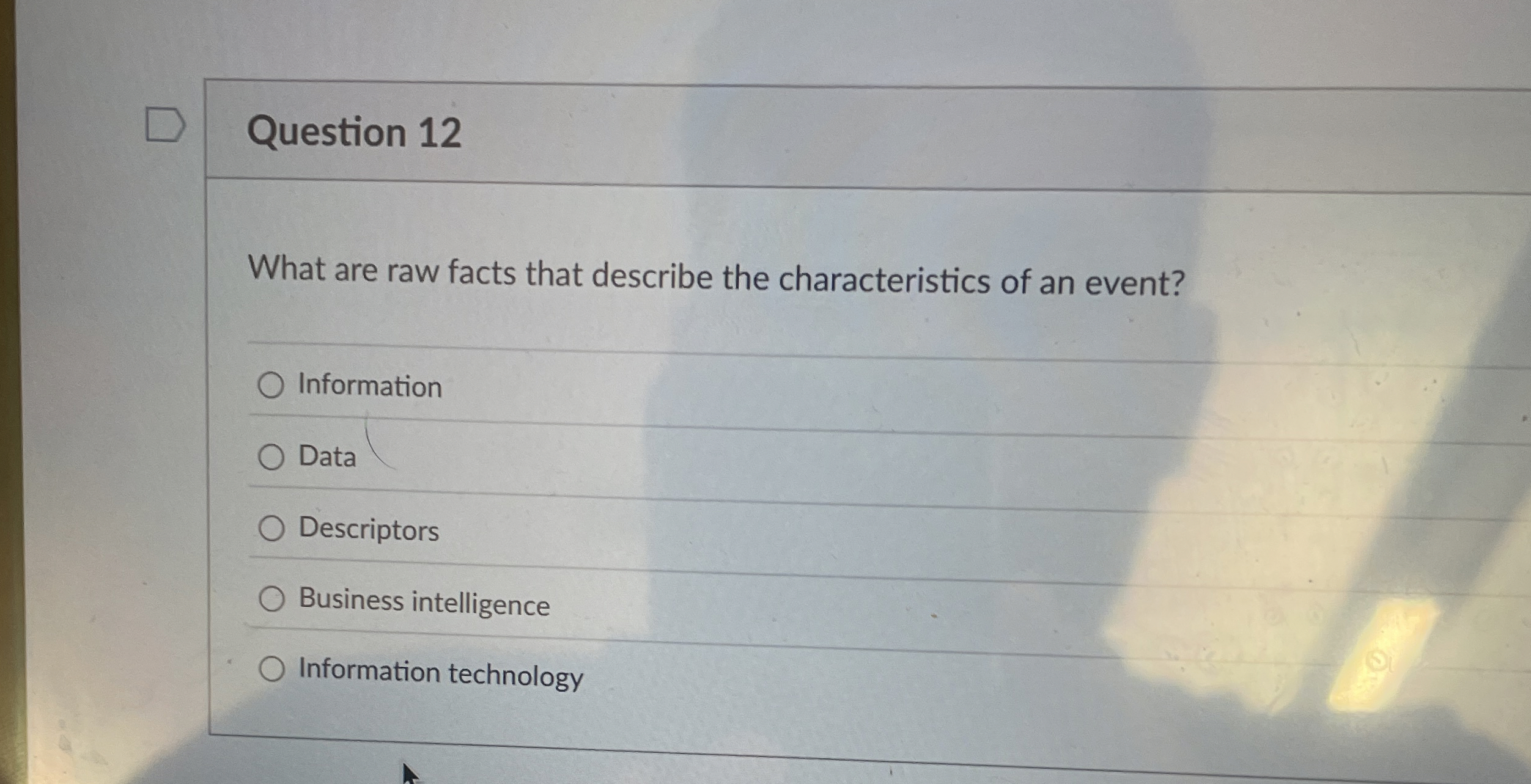 Question 1 2 What are raw facts that describe the