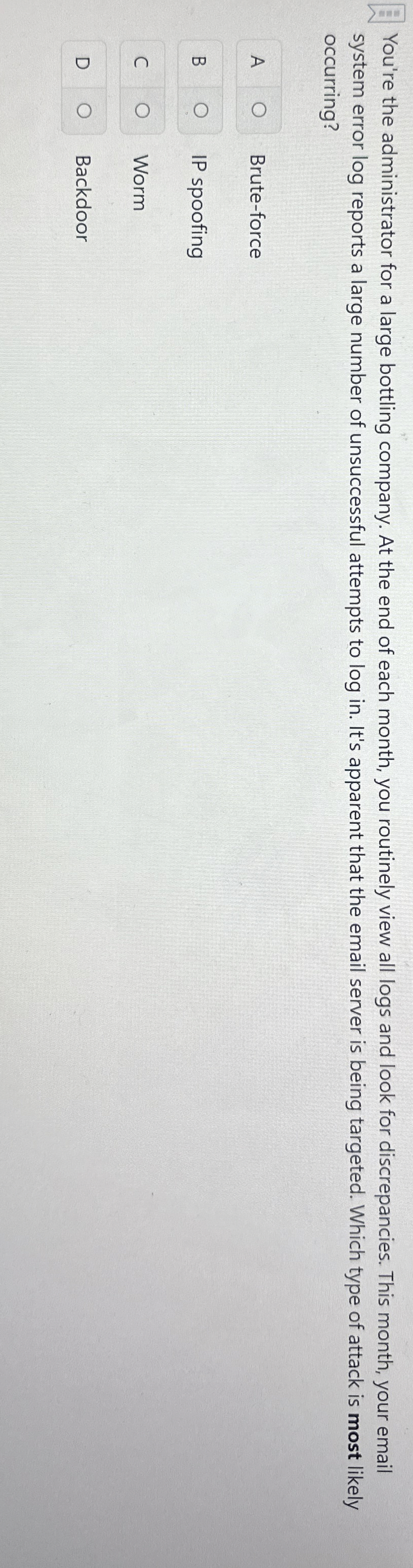 You're the administrator for a large bottling