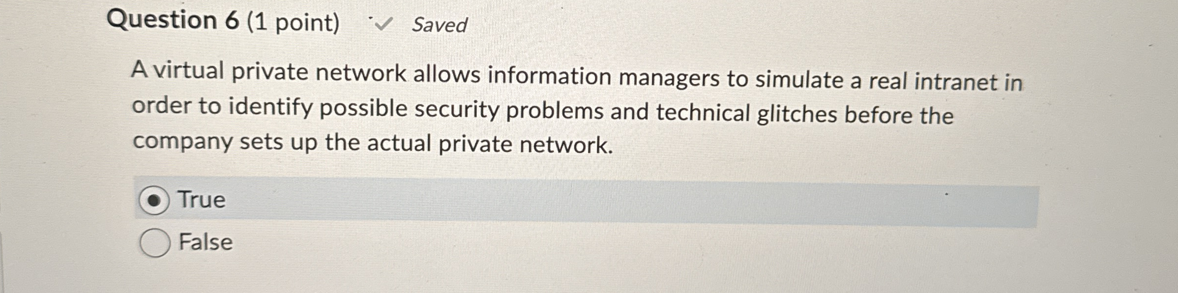 Question 6 ( 1 point ) Saved A virtual private