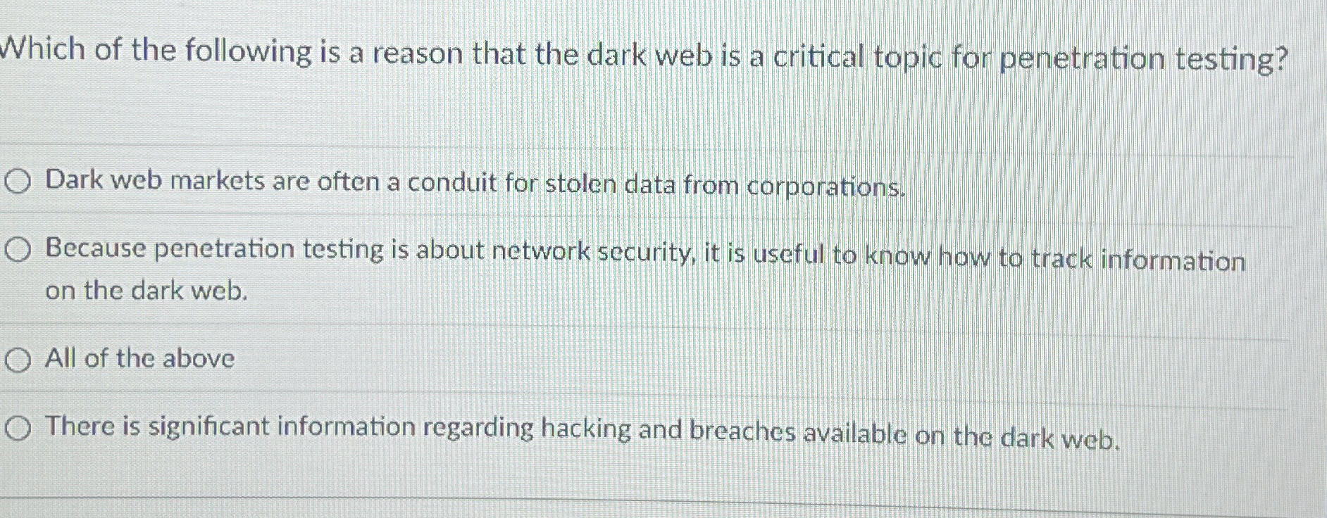 Which of the following is a reason that the dark