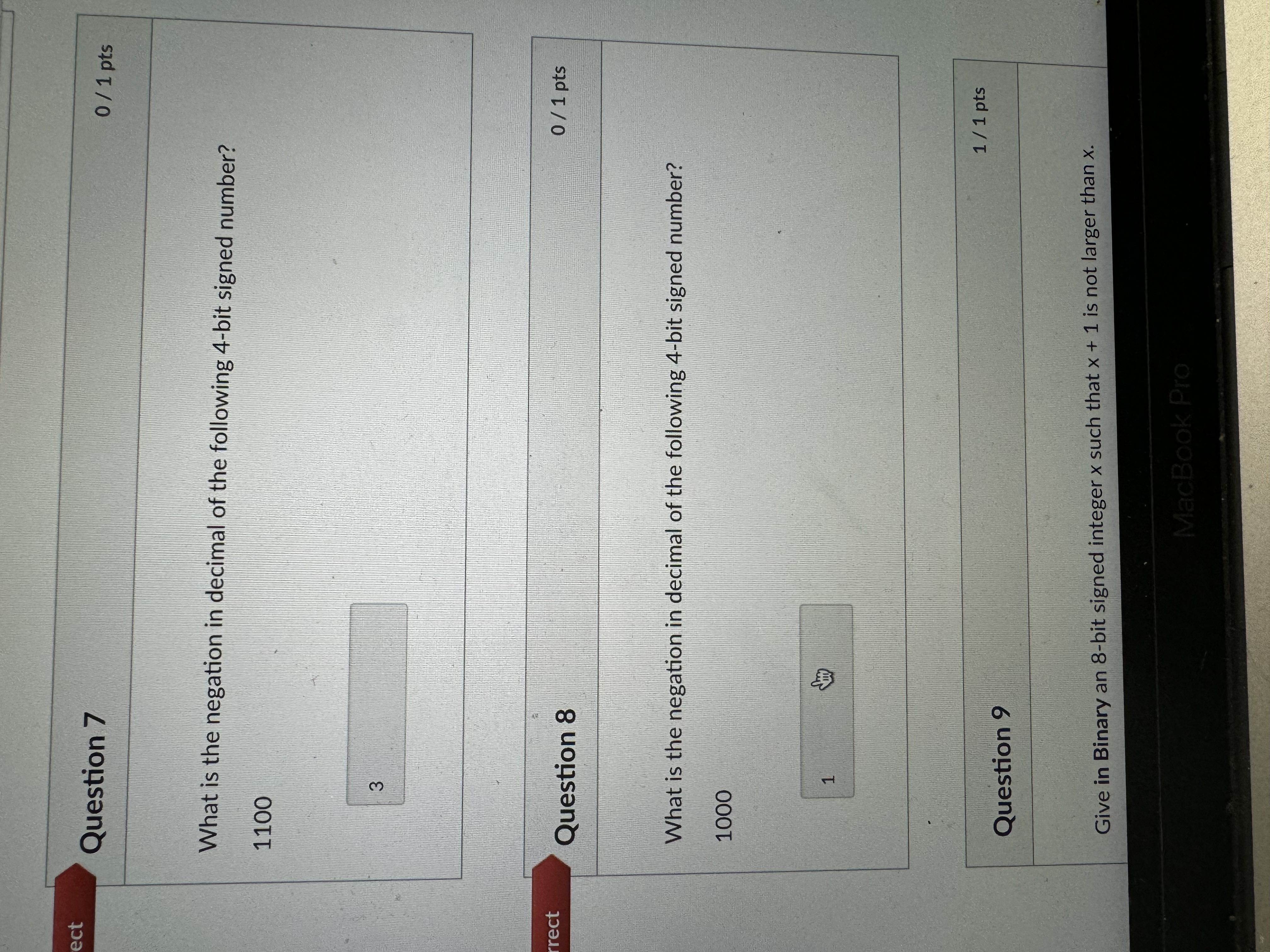 Question 7 0 1 pts What is the negation in