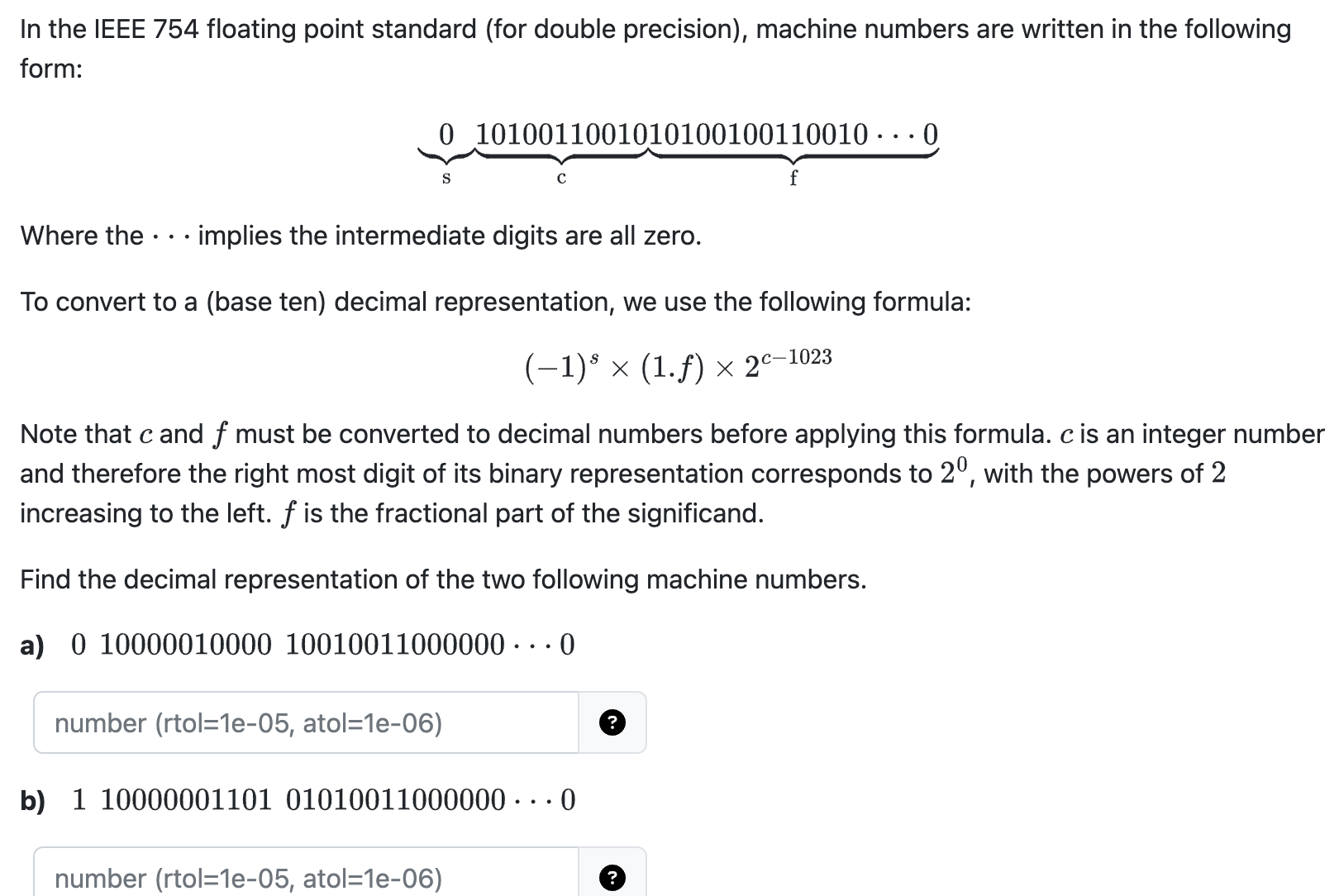 In the IEEE 7 5 4 floating point standard ( for