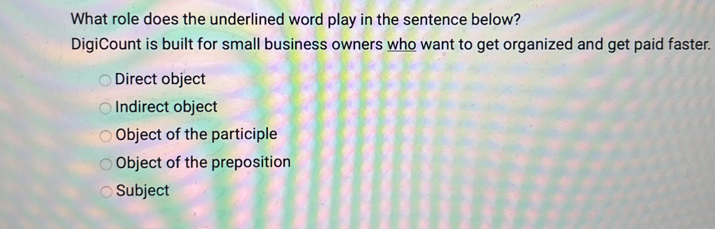 What role does the underlined word play in the