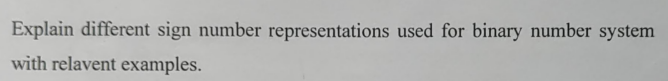Explain different sign number representations