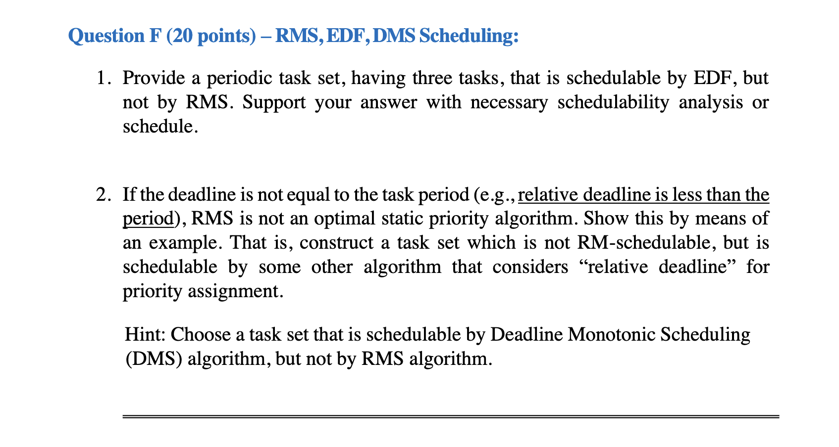 Question F ( 2 0 points ) - RMS , EDF, DMS