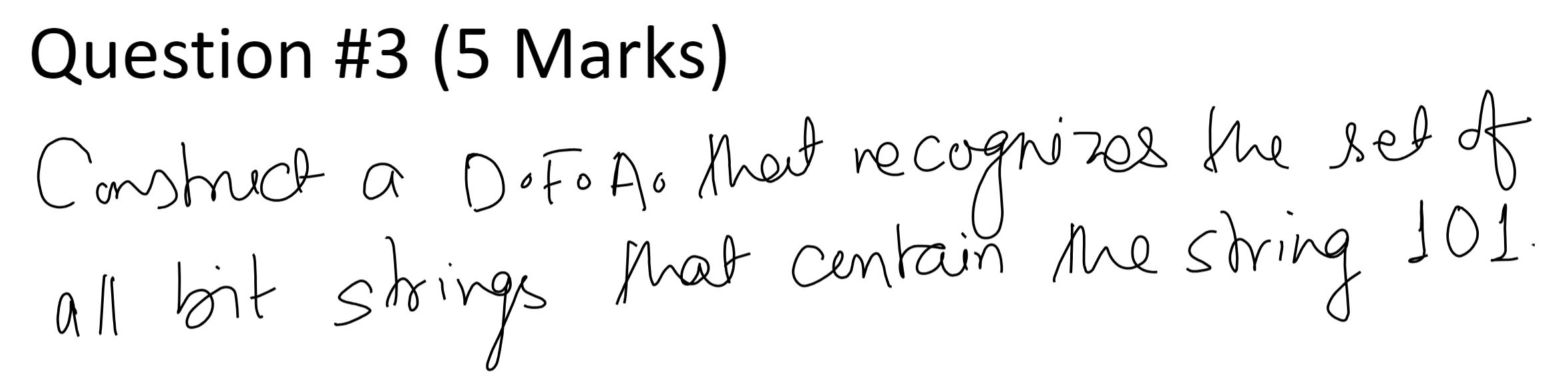 Question # 3 ( 5 Marks ) Construct a D * F * A *