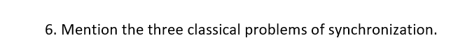 6 . Mention the three classical problems of