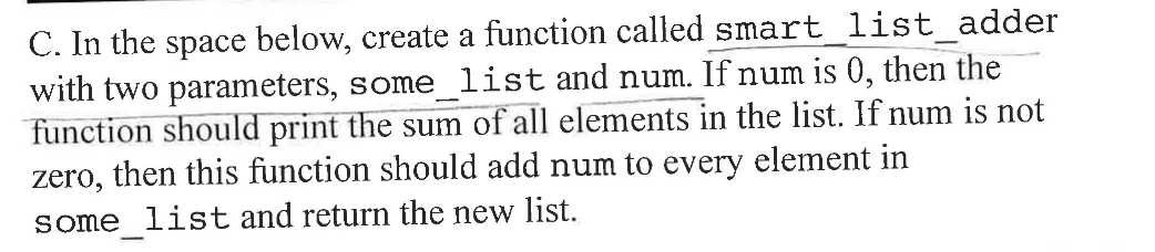 C . In the space below, create a function called