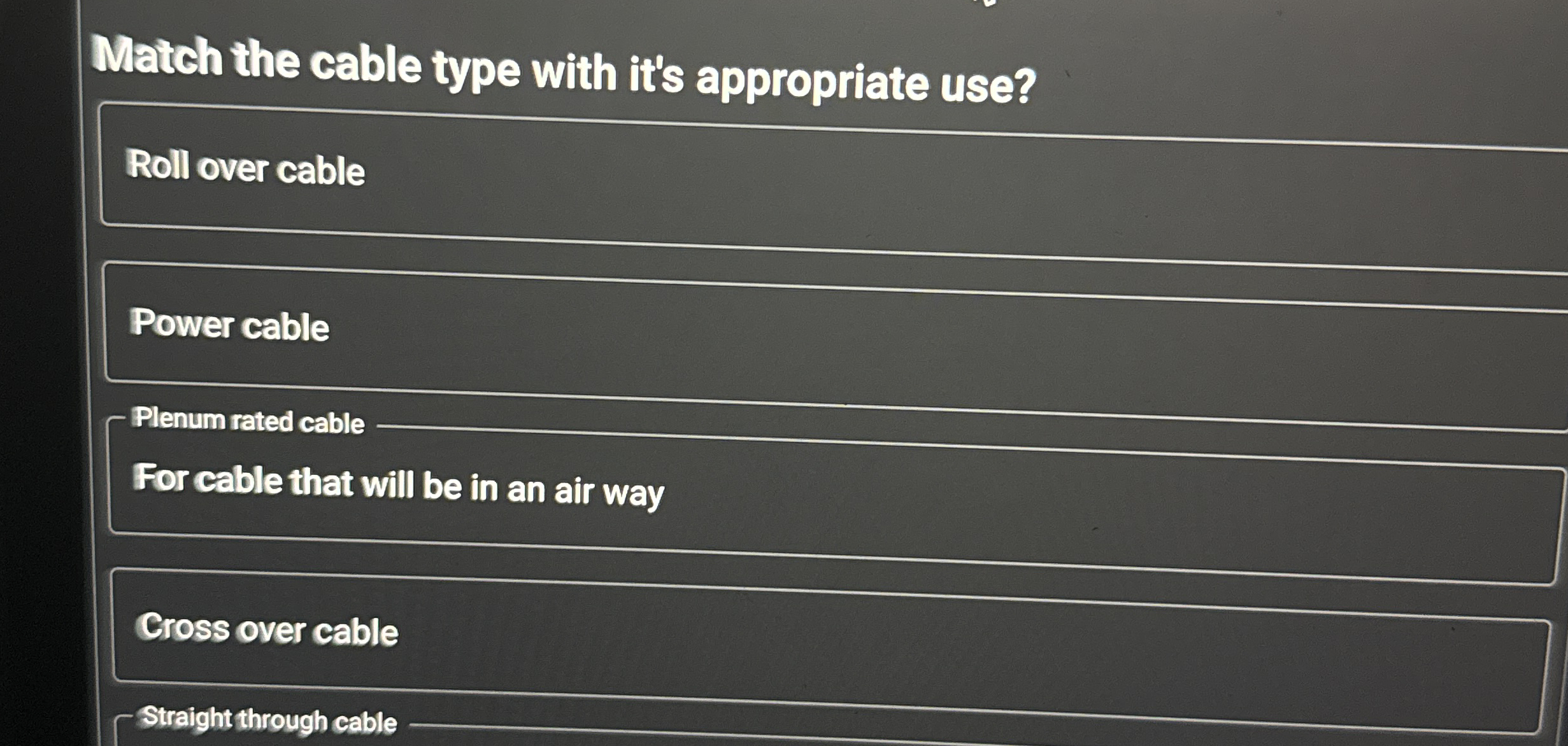 Match the cable type with it's appropriate use?