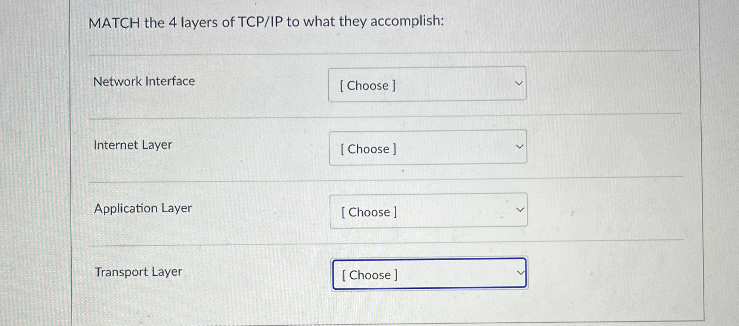 MATCH the 4 layers of TCP / IP to what they