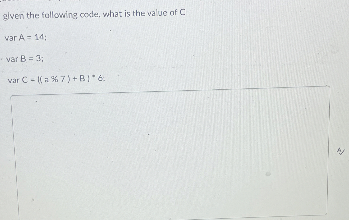 given the following code, what is the value of C