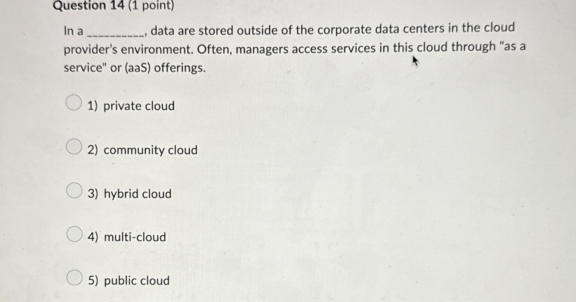 Question 1 4 ( 1 point ) In a data are stored