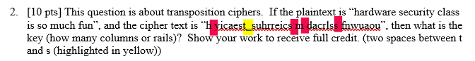 This question is about transposition ciphers. If