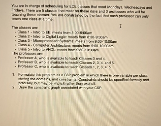 You are in charge of scheduling for ECE classes