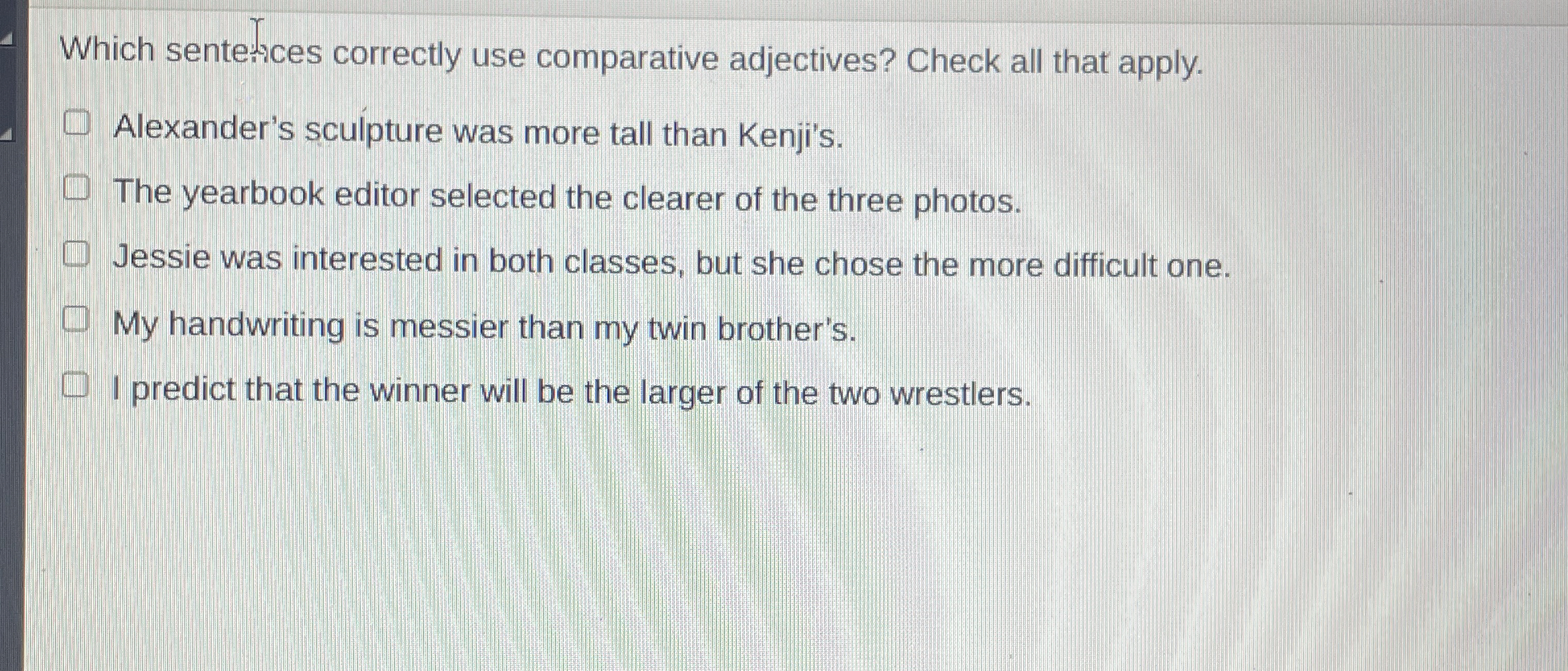 Which sentemias correctly use comparative