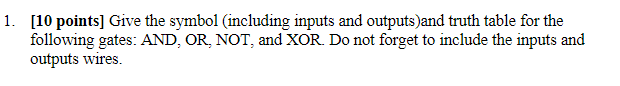 [ 1 0 points ] Give the symbol ( including inputs