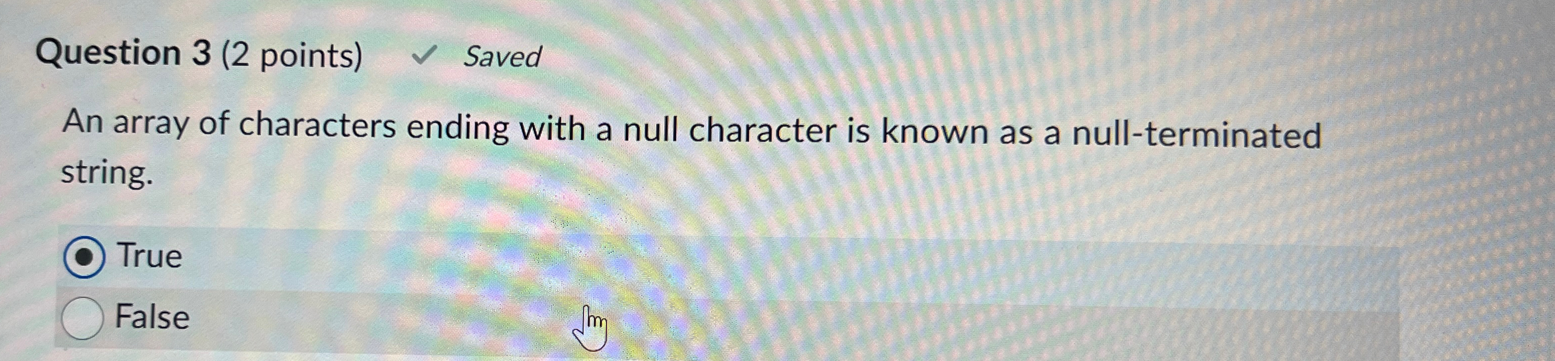 Question 3 ( 2 points ) An array of characters