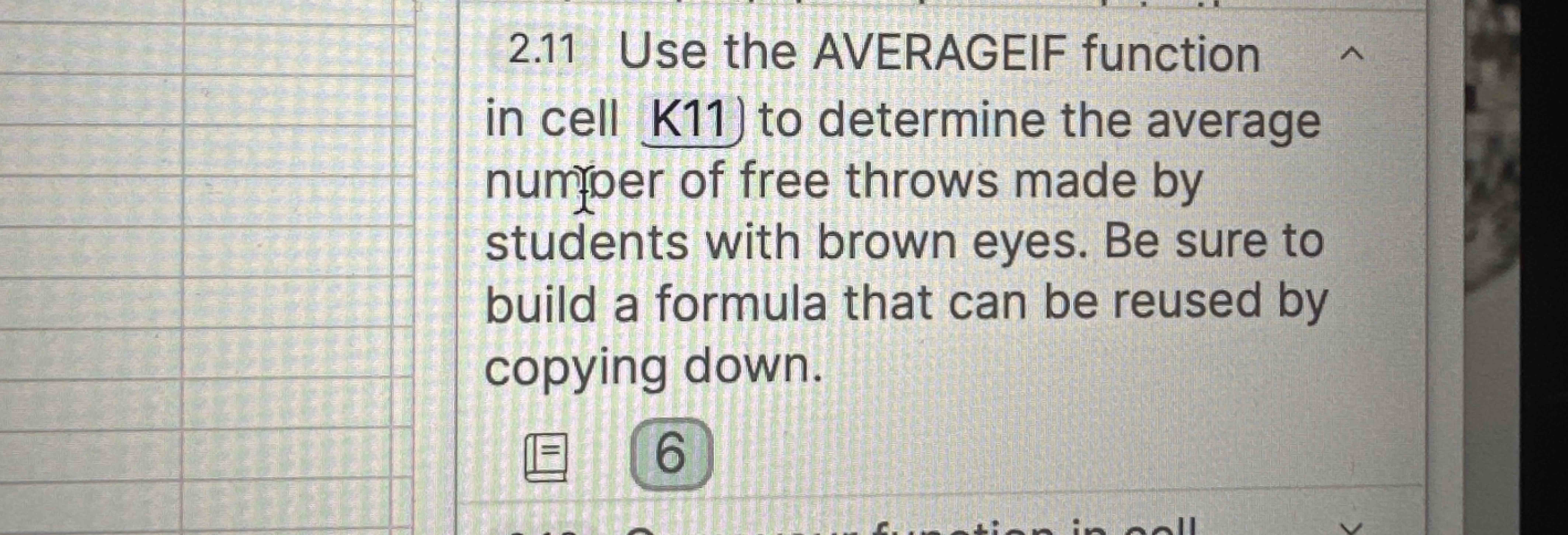 2 . 1 1 Use the AVERAGEIF function in cell K 1 1