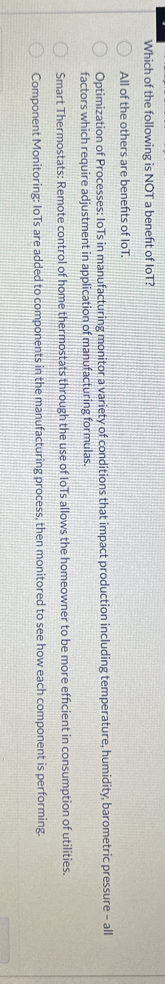 Which of the following is NOT a benefit of loT?
