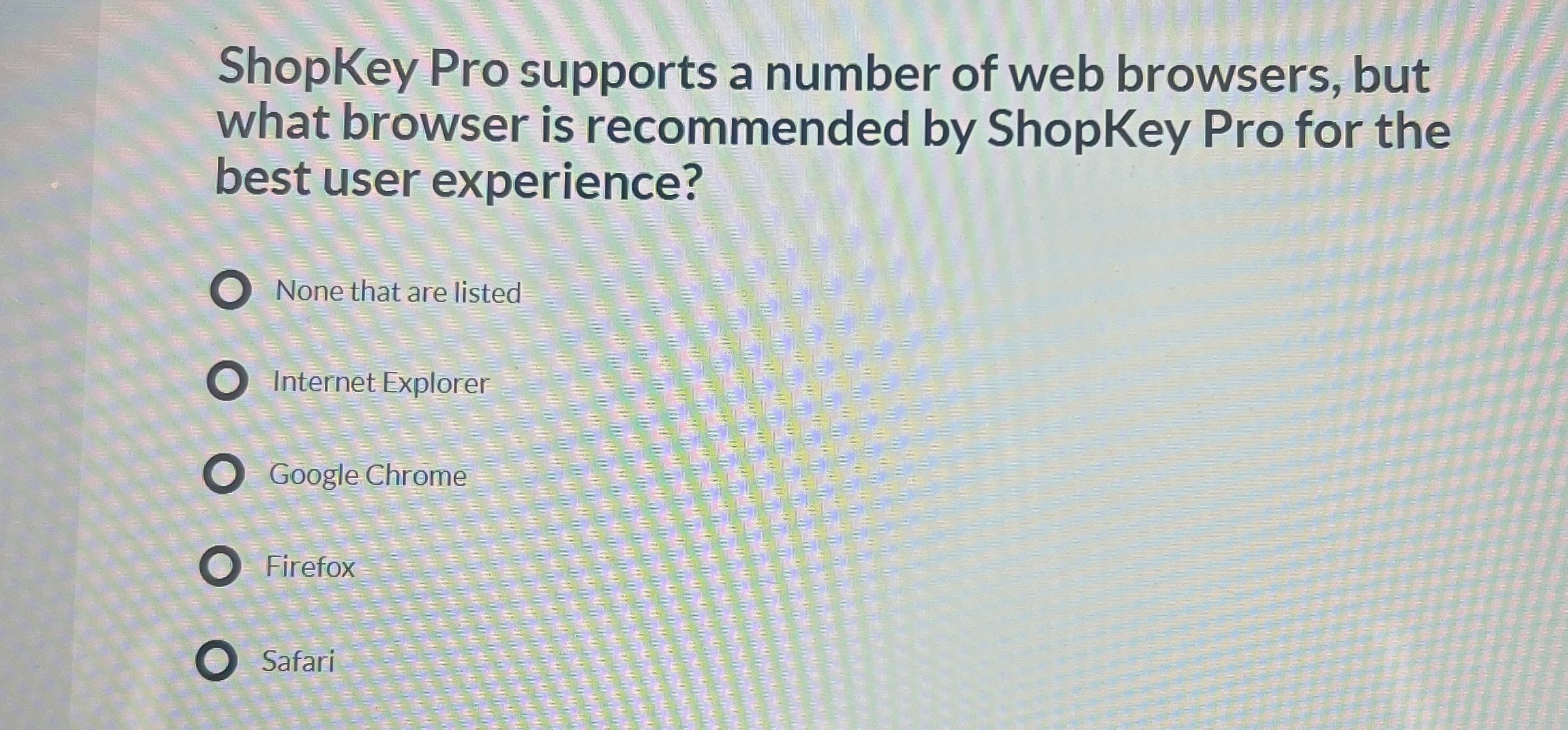ShopKey Pro supports a number of web browsers,