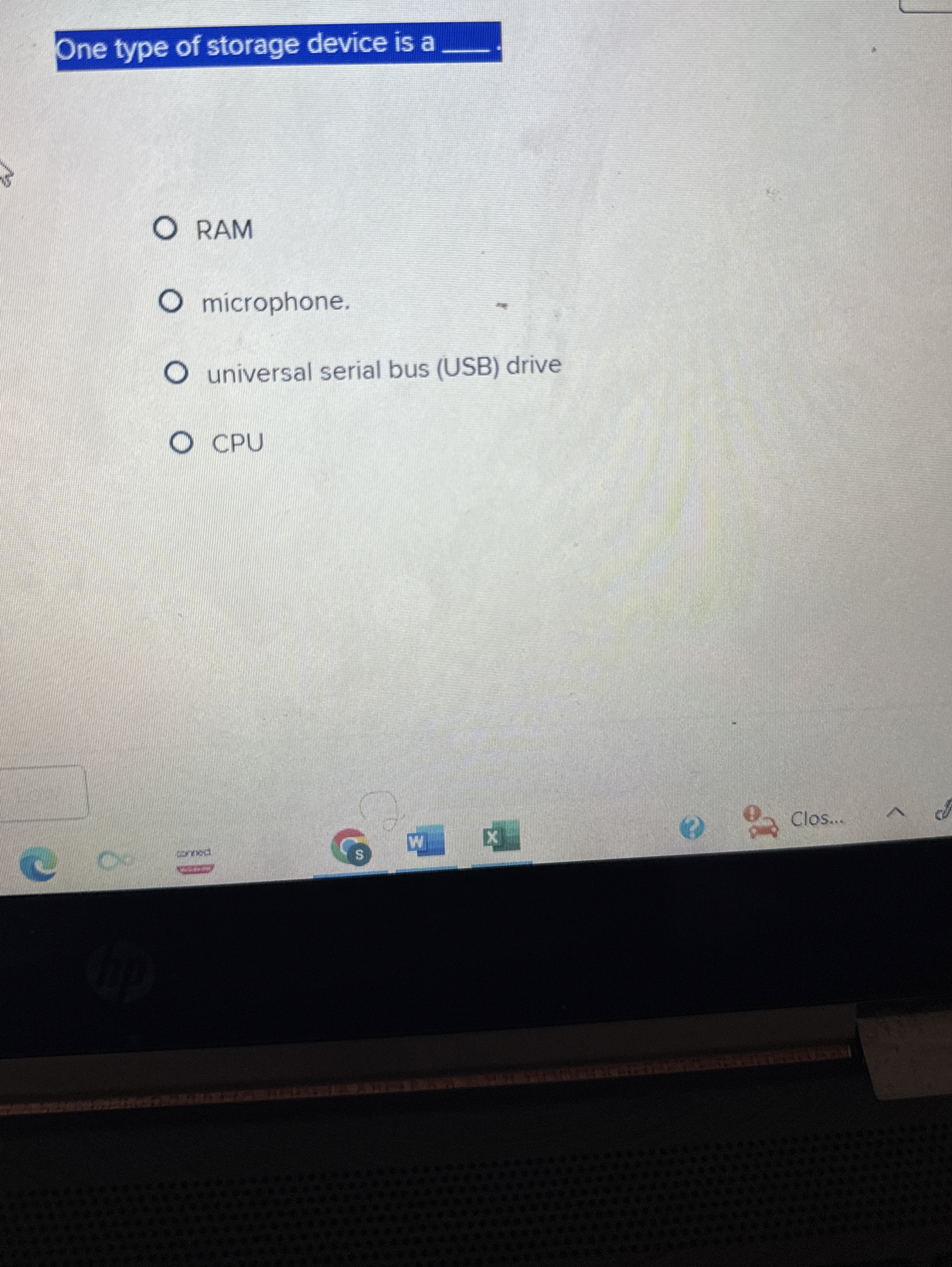 One type of storage device is a q , RAM