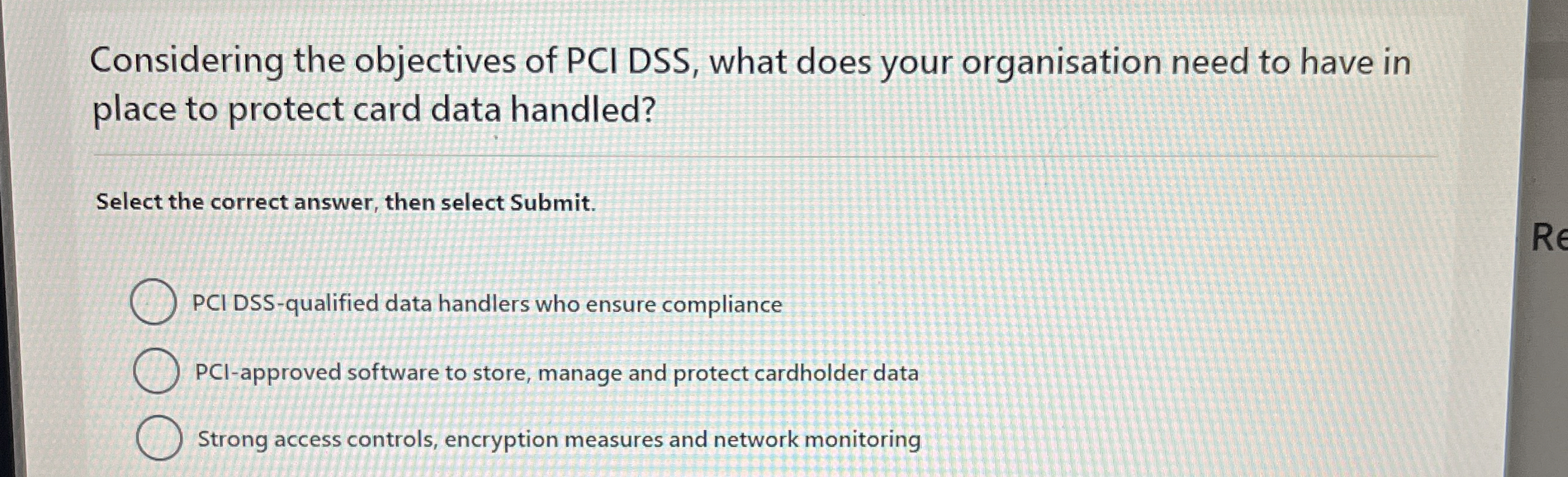 Considering the objectives of PCI DSS , what does