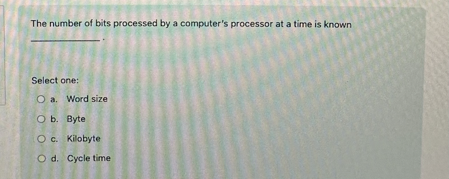 The number of bits processed by a computer's