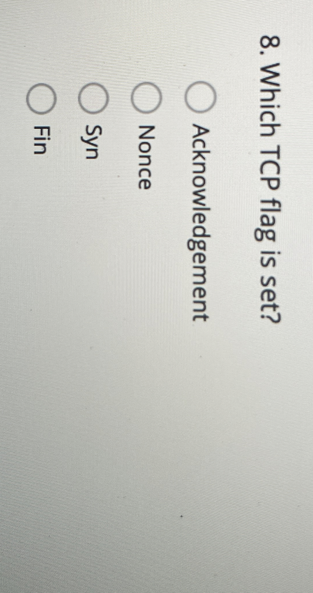 Which TCP flag is set? Acknowledgement Nonce Syn