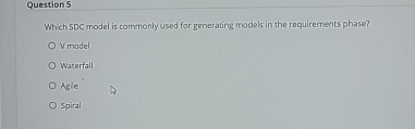 Question 5 Which SDC model is commonly used for