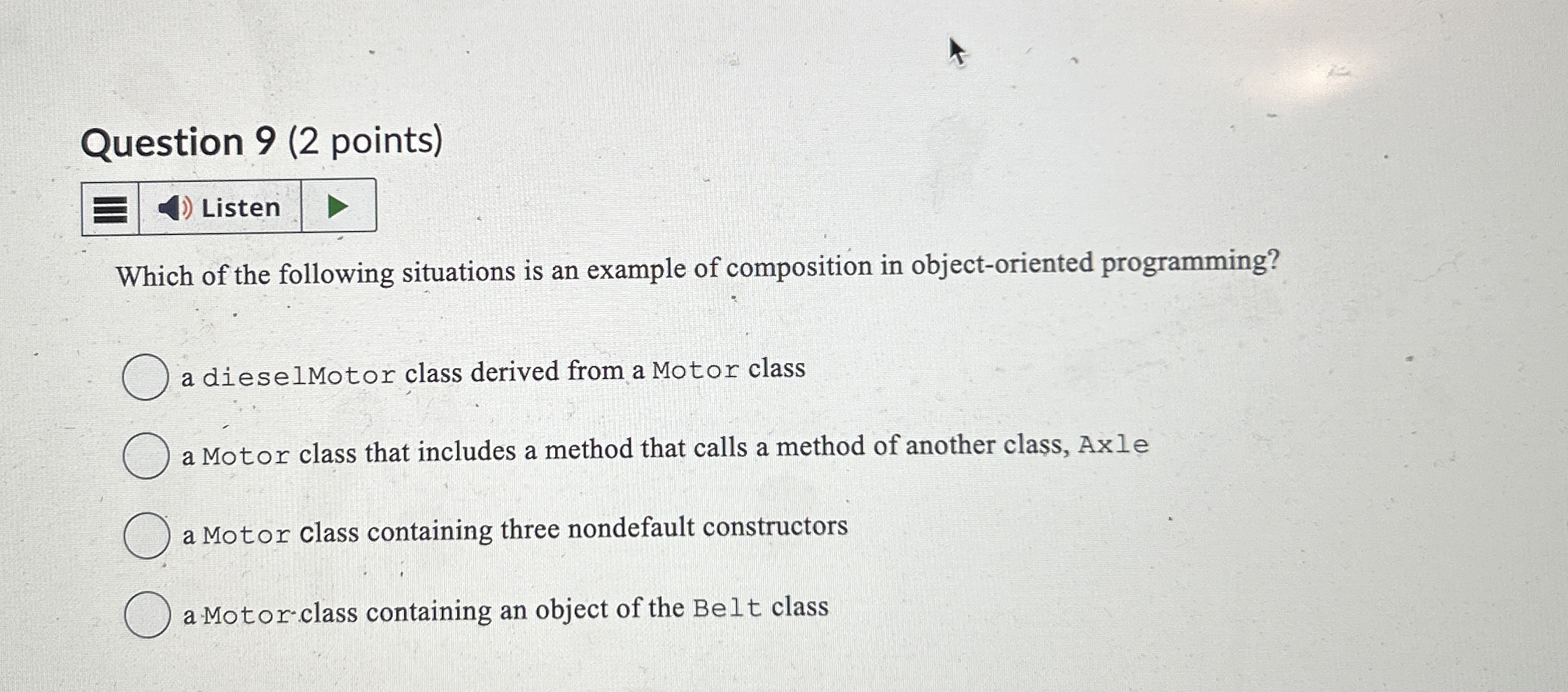 Question 9 ( 2 points ) Which of the following