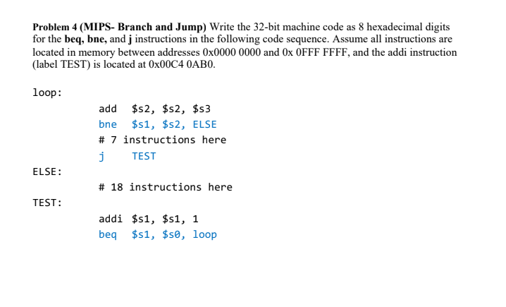 Problem 4 ( MIPS - Branch and Jump ) Write the 3