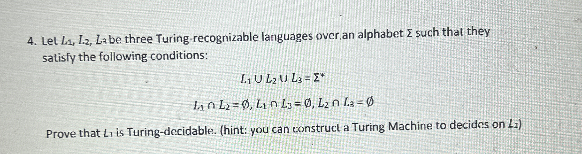 Let L 1 , L 2 , L 3 be three Turing -