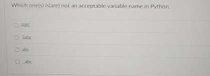 Which one ( s ) is ( are ) not an acceptable