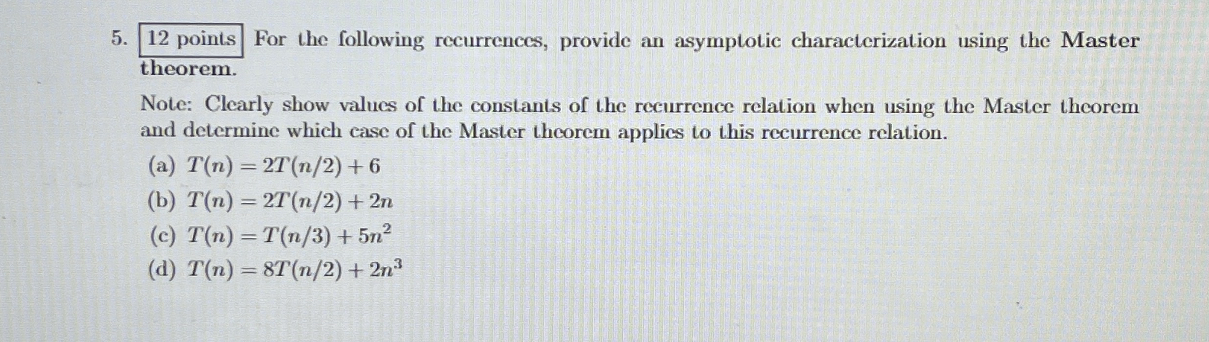 1 2 points For the following recurrences, provide