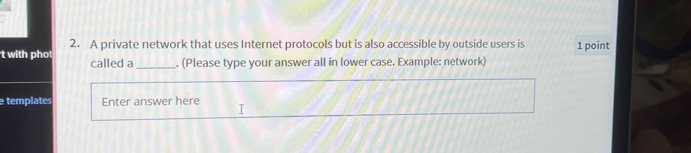 A private network that uses Internet protocols