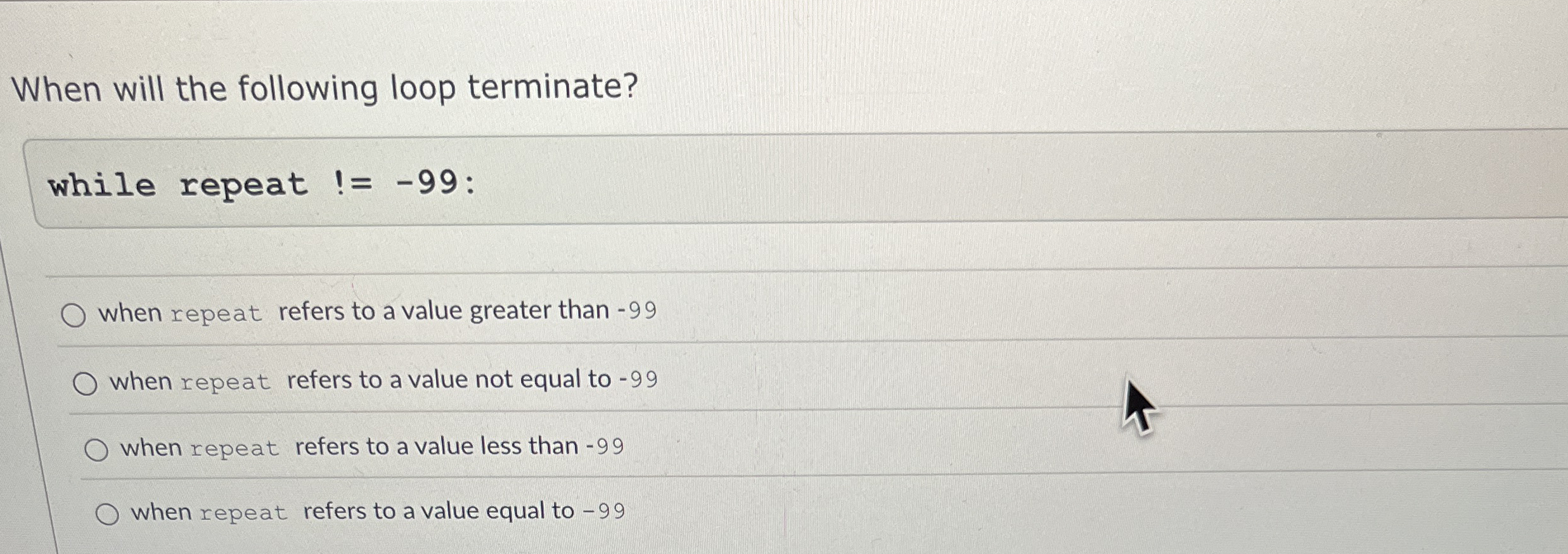 When will the following loop terminate? while