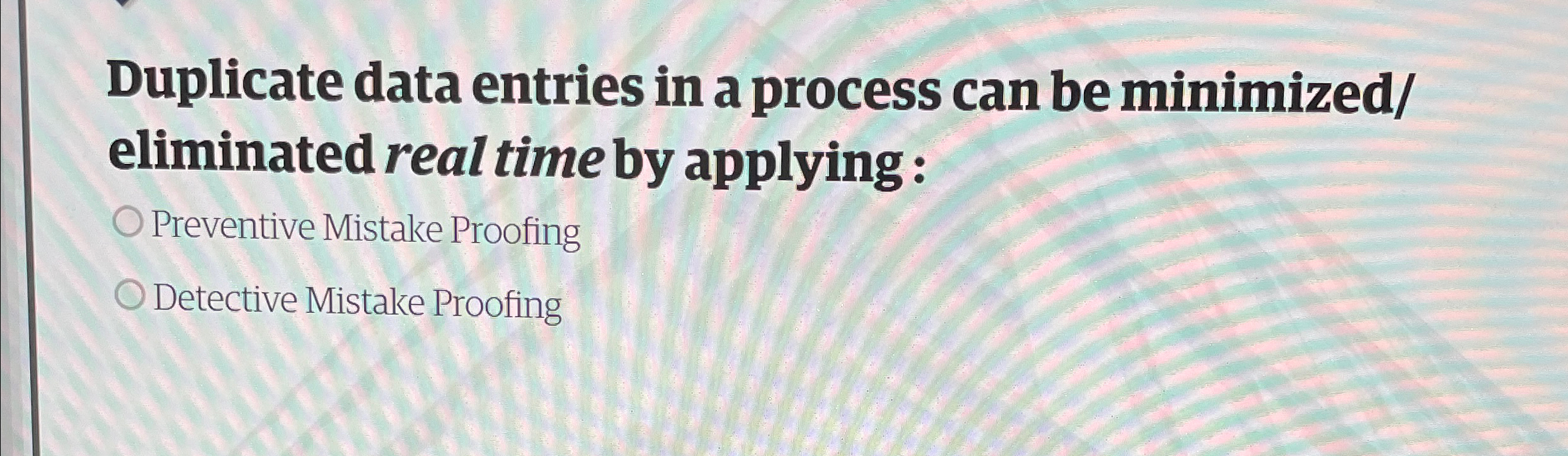 Duplicate data entries in a process can be