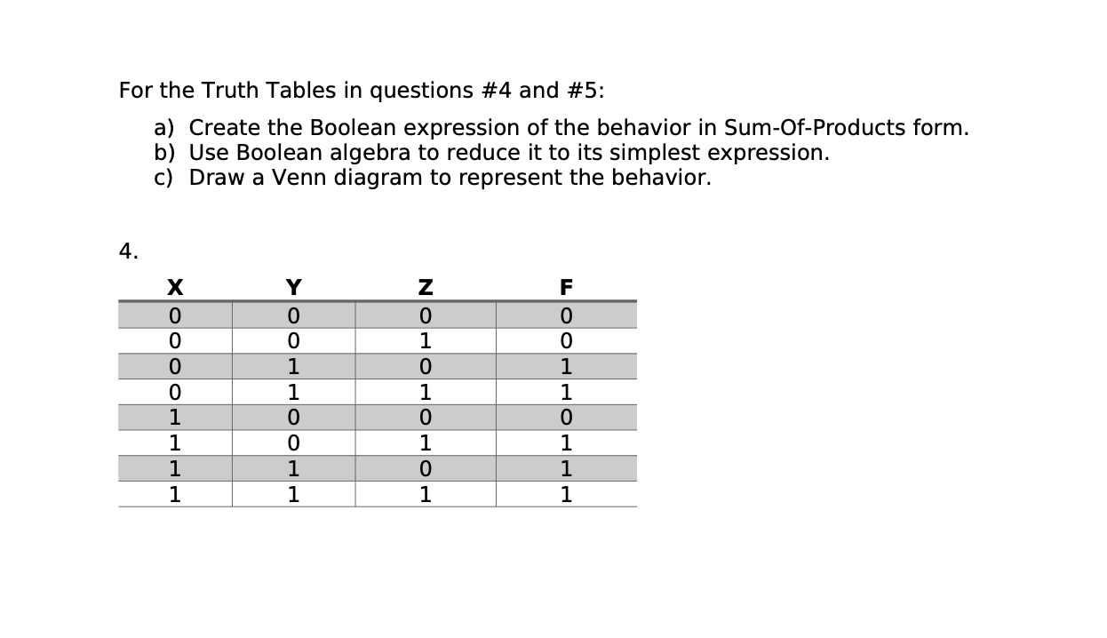 For the Truth Tables in questions \ # 4 and \ # 5