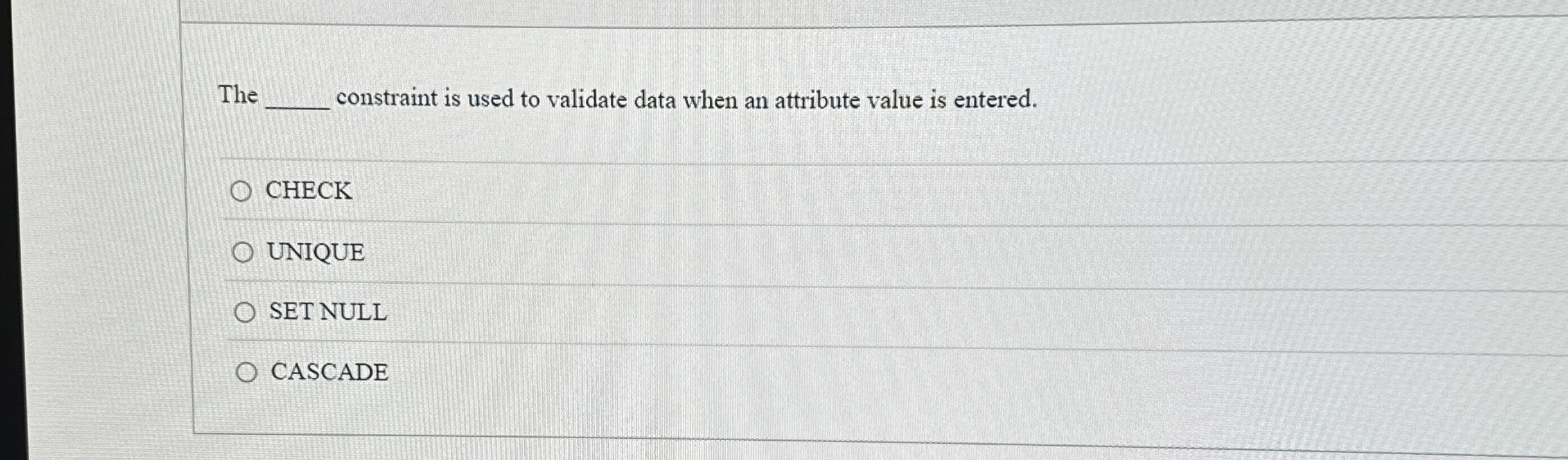 The constraint is used to validate data when an
