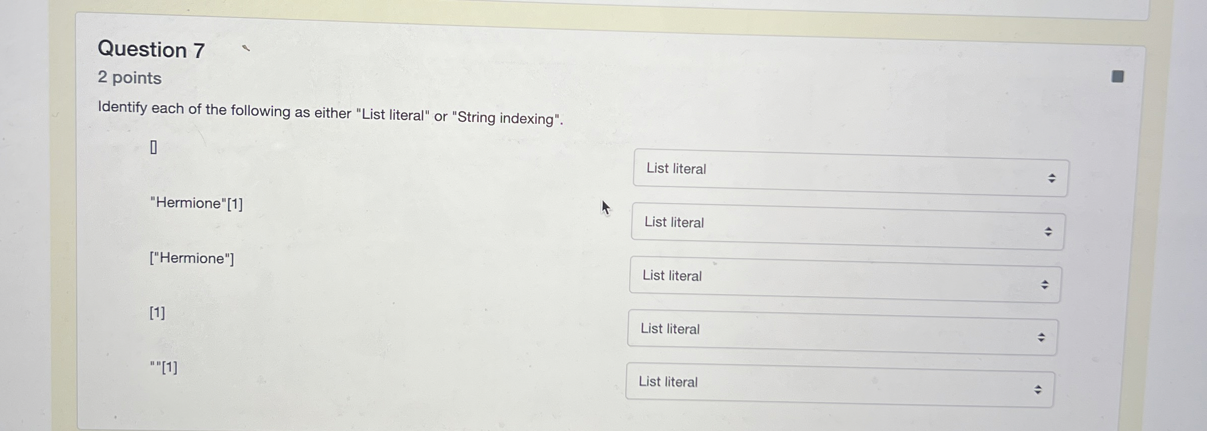 Question 7 2 points Identify each of the