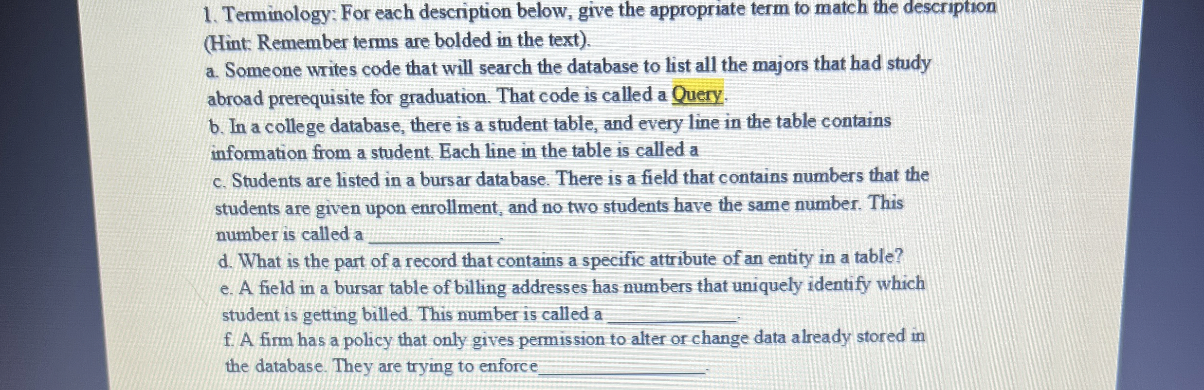 Terminology; For each description below, give the