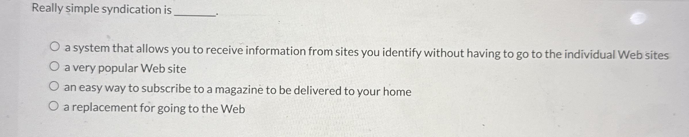 Really simple syndication is a system that allows