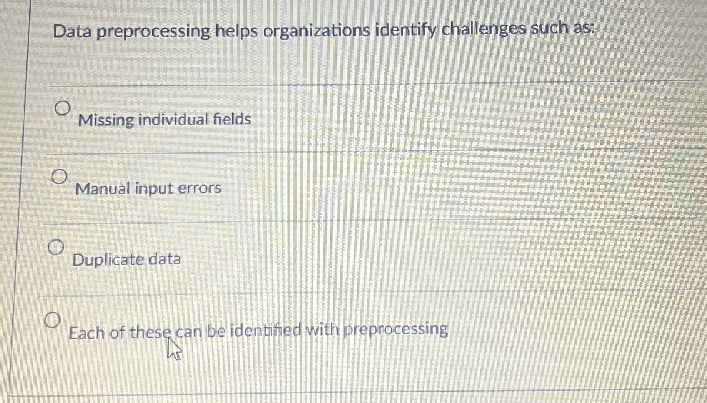 Data preprocessing helps organizations identify