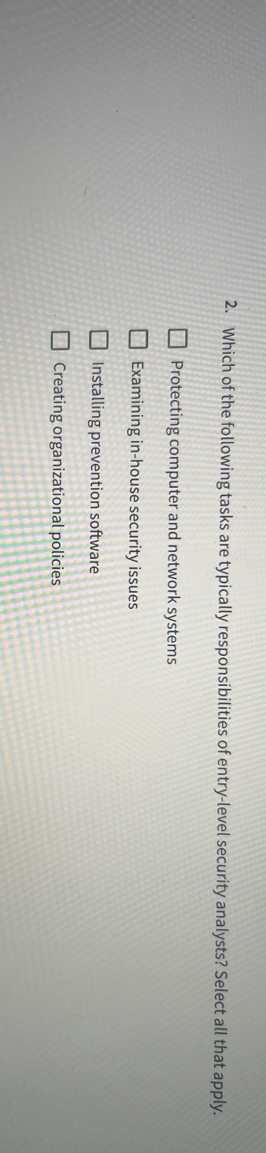 Which of the following tasks are typically