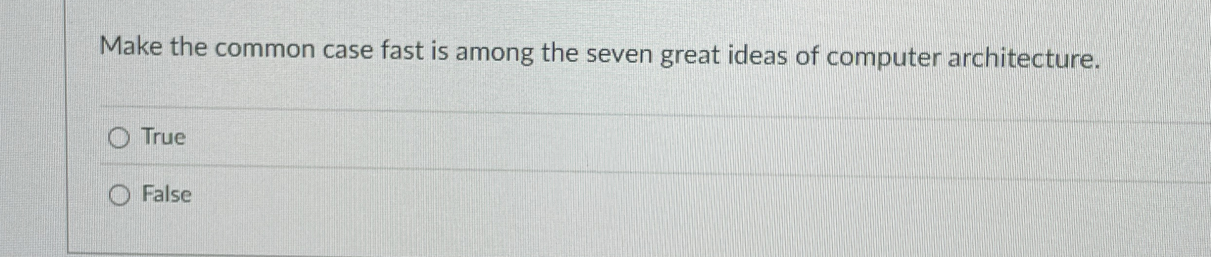 Make the common case fast is among the seven